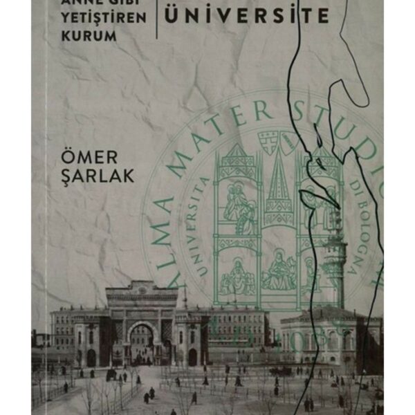 Alma Mater Studiorum: Anne Gibi Yetiştiren Kurum - Üniversite