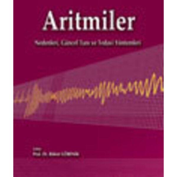 Aritmiler Nedenleri, Güncel Tanı ve Tedavi Yöntemleri