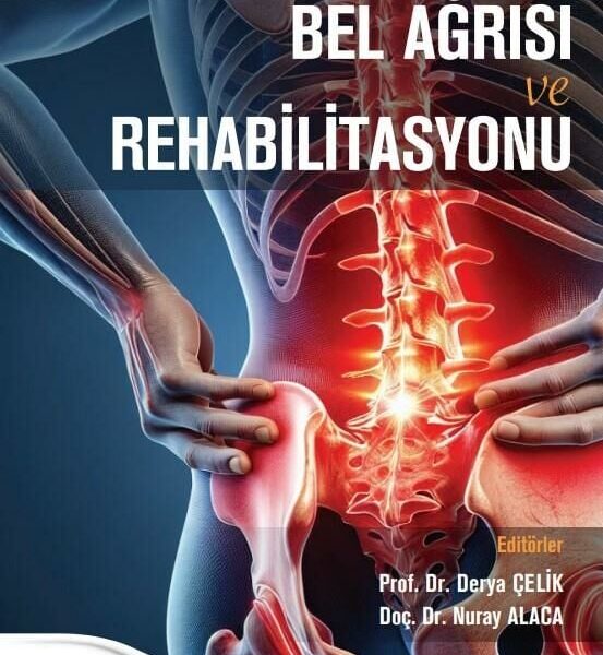 Bel Ağrısı ve Rehabilitasyonu
