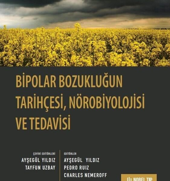 Bipolar Bozukluğun Tarihçesi, Nörobiyolojisi ve Tedavisi
