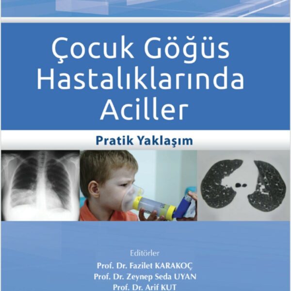 Çocuk Göğüs Hastalıklarında Aciller: Pratik Yaklaşım