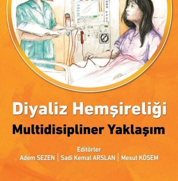 Diyaliz Hemşireliği: Multidisipliner Yaklaşım