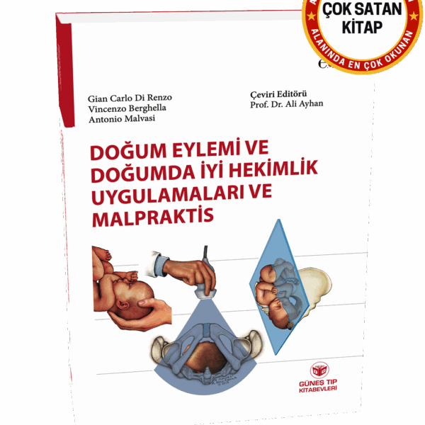 Doğum Eylemi ve Doğumda İyi Hekimlik Uygulamaları ve Malpraktis