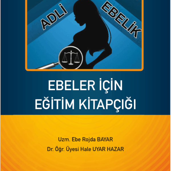 Ebeler İçin Eğitim Kitapçığı: Adli Ebelik
