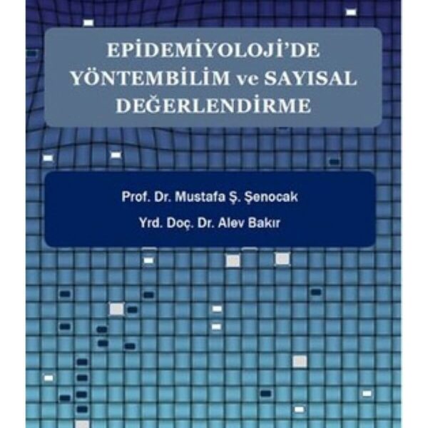 Epidemiyoloji’de Yöntembilim ve Sayısal Değerlendirme