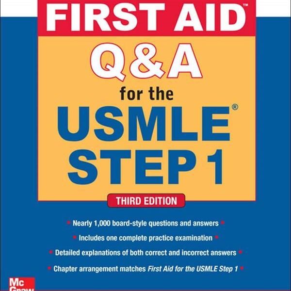 First Aid Q&A for the USMLE Step 1, Third Edition (First Aid USMLE)