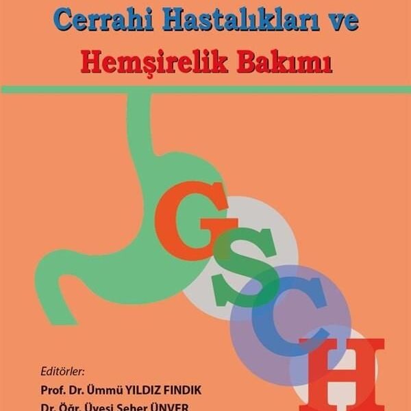 Gastrointestinal Sistemin Cerrahi Hastalıkları ve Hemşirelik Bakımı