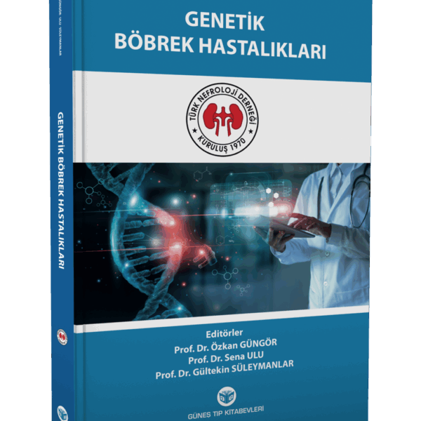 Genetik Böbrek Hastalıkları (Türk Nefroloji Derneği Yayınıdır)