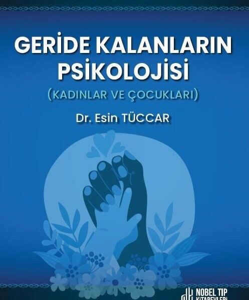 Geride Kalanların Pikolojisi: Kadınlar ve Çocukları