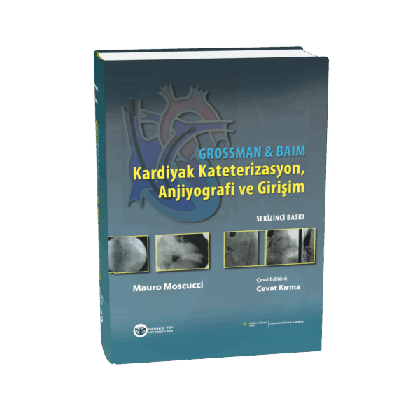 Grossman & Baim Kardiyak Kateterizasyon, Anjiyografi ve Girişim