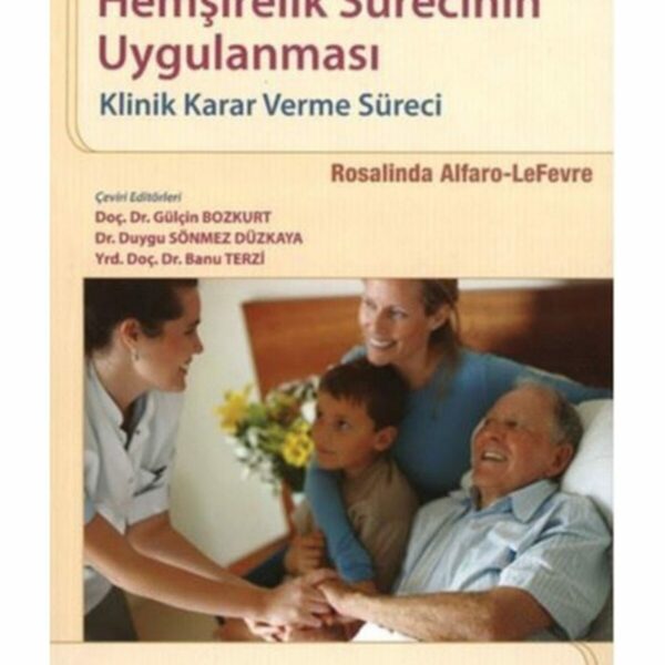 Hemşirelik Sürecinin Uygulanması: Klinik Karar verme Süreci