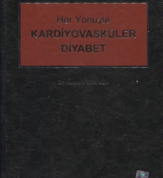 Her Yönüyle Kardiyovasküler Diyabet