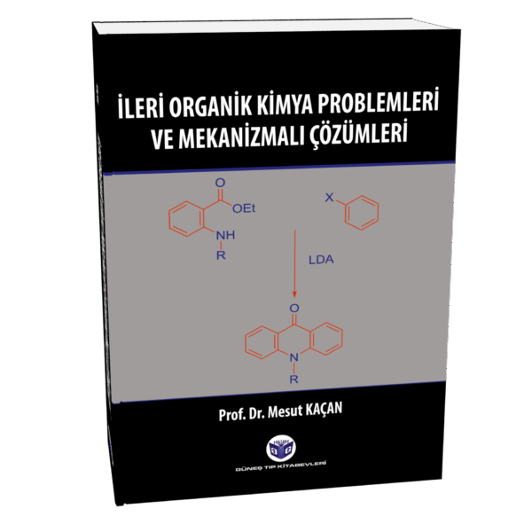 İleri Organik Kimya Problemleri ve Mekanizmalı Çözümleri