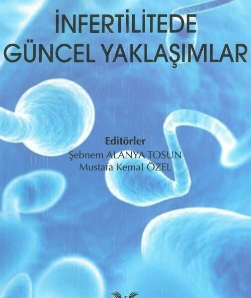 İnfertilitede Güncel Yaklaşımlar