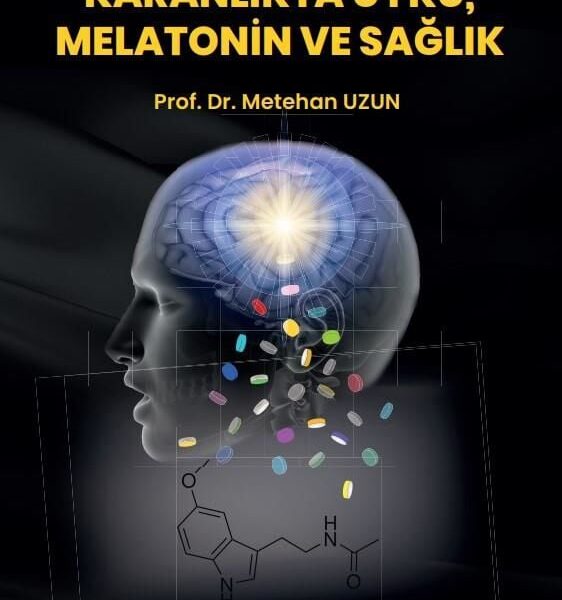 Karanlıkta Uyku, Melatonin ve Sağlık