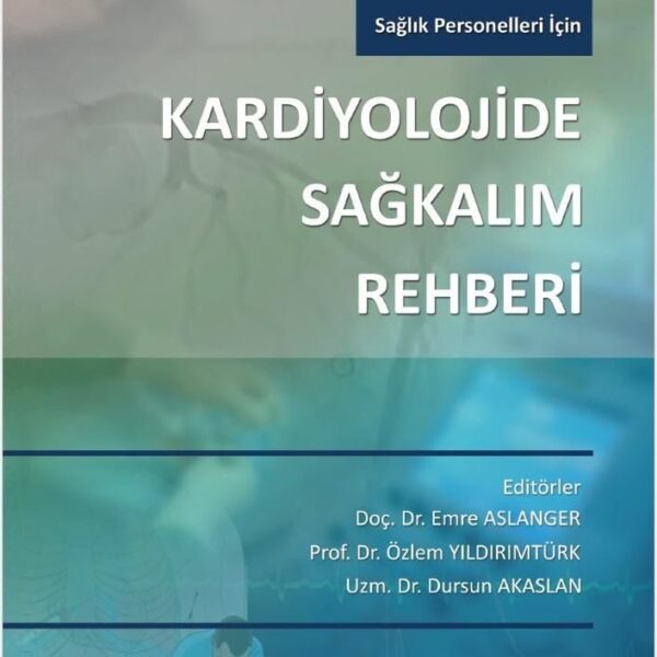 Kardiyolojide Sağkalım Rehberi (Sağlık Personelleri İçin)