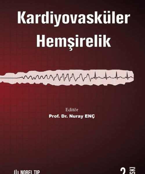 Kardiyovasküler Hemşirelik 2.Baskı