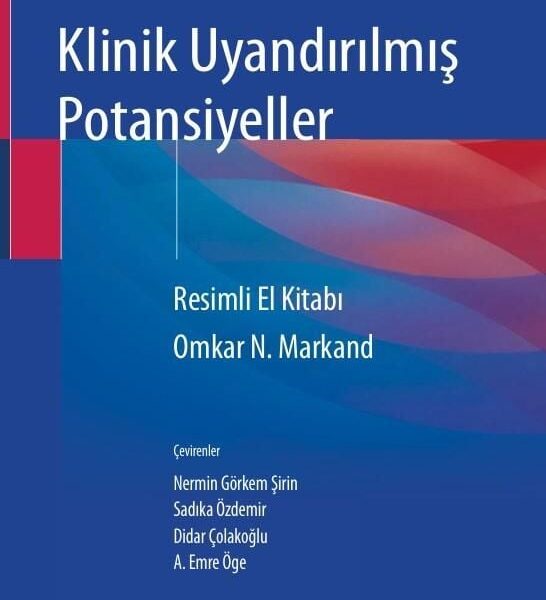 Klinik Uyandırılmış Potansiyeller (Resimli El Kitabı)