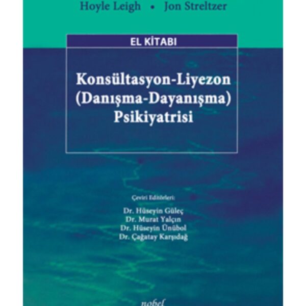 Konsültasyon-Liyezon (Danışma-Dayanışma) Psikiyatrisi El Kitabı