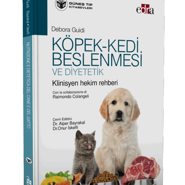 Köpek - Kedi Beslenmesi ve Diyetetik Klinisyen Hekim Rehberi