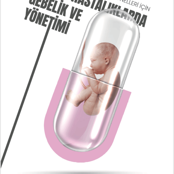 Sağlık Profesyonelleri için Kronik Hastalıklarda Gebelik ve Yönetimi