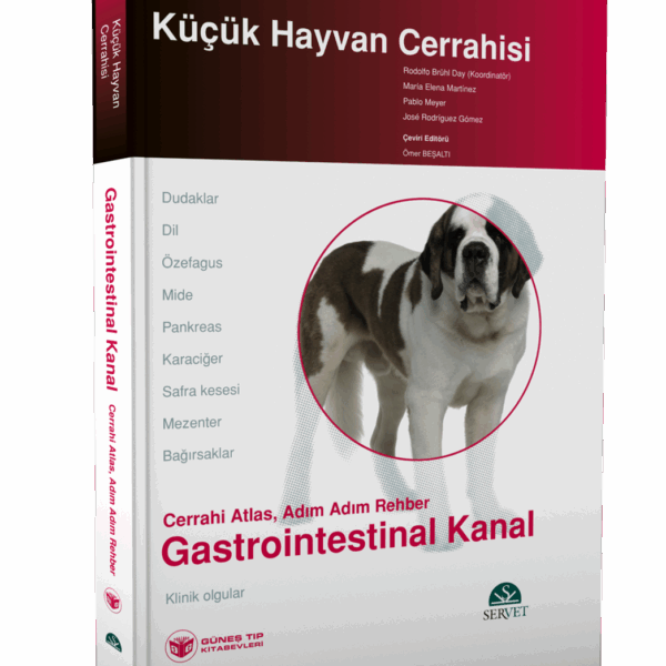 Küçük Hayvan Cerrahisi - Gastrointestinal Kanal (Cerrahi Atlas, Adım Adım Rehber)