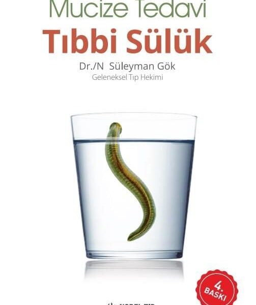 Mucize Tedavi Tıbbi Sülük - (4. Baskı)