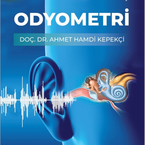 Odyometri: İşitme ve Ölçümü Vestibüler Sistem Nörootoloji