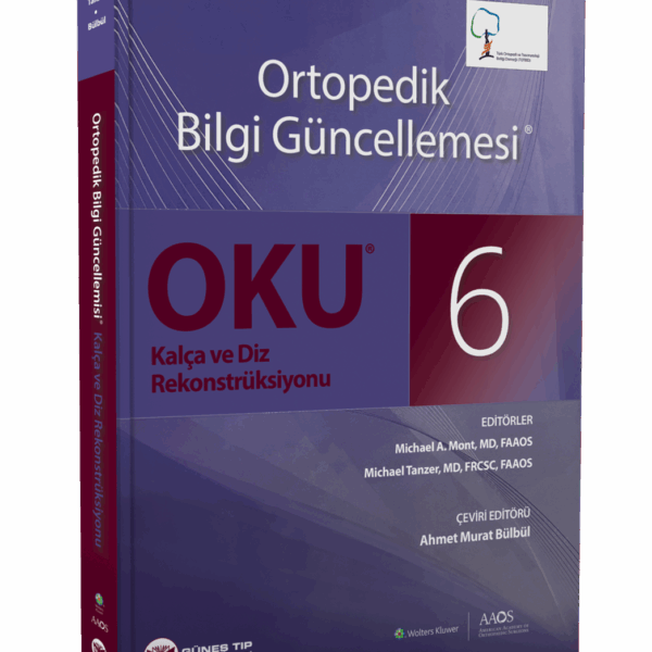 OKU 6 - Kalça ve Diz Rekonstrüksiyonu TOTBİD YAYINI