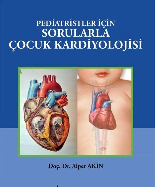 Pediatristler İçin Sorularla Çocuk Kardiyolojisi