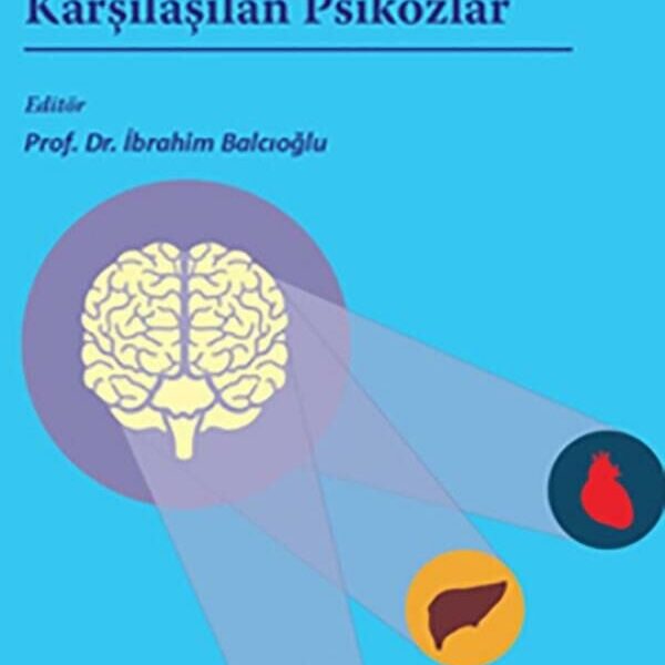 Psikiyatri Dışı Branşlarda Karşılaşılan Psikozlar