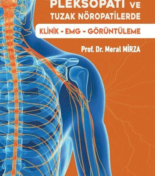 Radikülopati, Pleksopati ve Tuzak Nöropatilerde Klinik – EMG - Görüntüleme