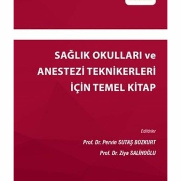 Sağlık Okulları ve Anestezi Teknikerleri İçin Temel Kitap