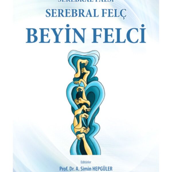 Serebral Palsi, Serebral Felç, Beyin Felci