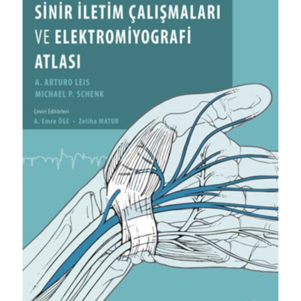 Sinir İletim Çalışmaları ve Elektromiyografi Atlası