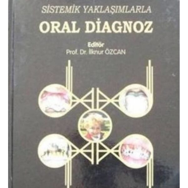 Sistemik Yaklaşımlarla Oral Diagnoz