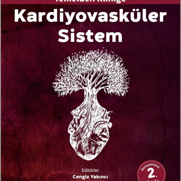 Temelden Kliniğe Kardiyovasküler Sistem 2. Baskı