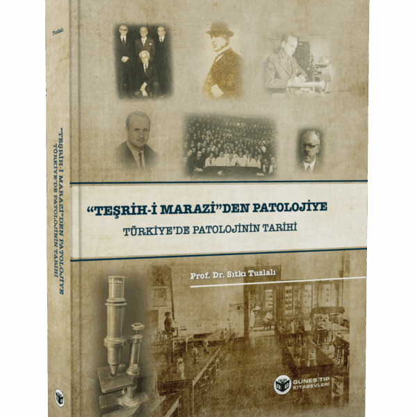 ''Teşrih-i Marazi'den'' Patolojiye Türkiye'de Patolojinin Tarihi