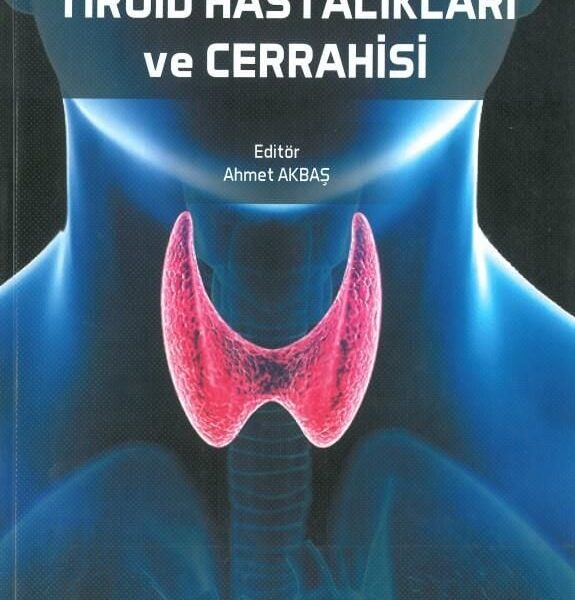 Tiroid Hastalıkları ve Cerrahisi
