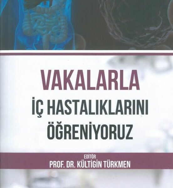 Vakalarla İç Hastalıklarını Öğreniyoruz Cilt: 3
