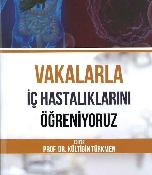 Vakalarla İç Hastalıklarını Öğreniyoruz Cilt: 2