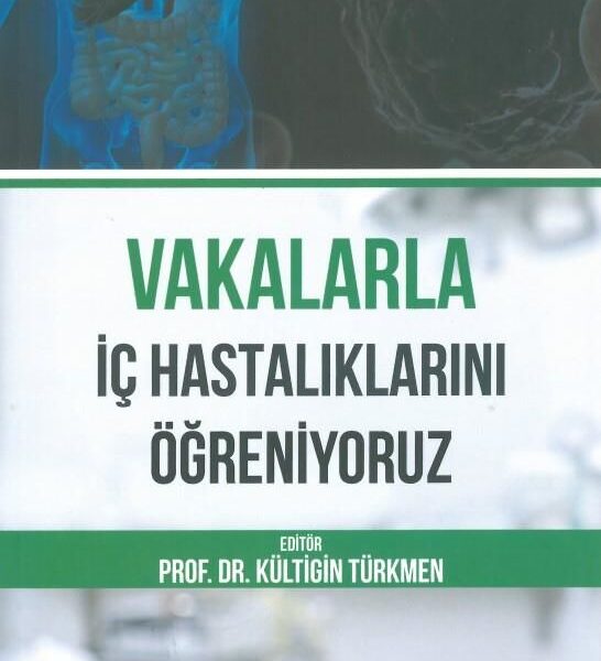 Vakalarla İç Hastalıklarını Öğreniyoruz Cilt: 4