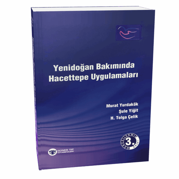 Yenidoğan Bakımında Hacettepe Uygulamaları - Güncellenmiş 3. Baskı