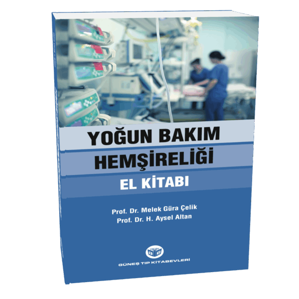 Yoğun Bakım Hemşireliği El Kitabı