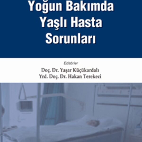Yoğun Bakımda Yaşlı Hasta Sorunları