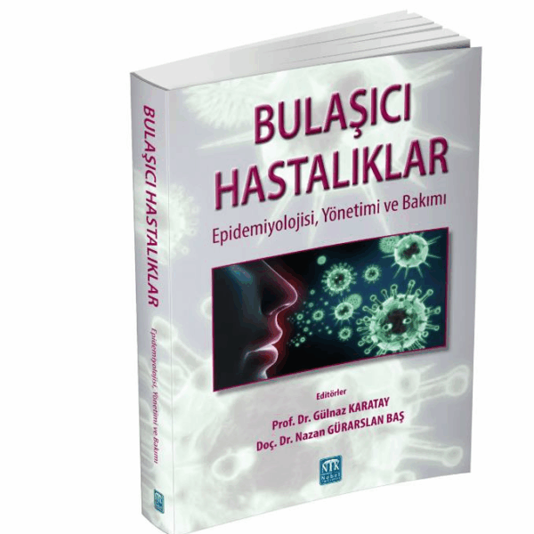 Bulaşıcı Hastalıklar: Epidemiyolojisi, Yönetimi ve Bakımı