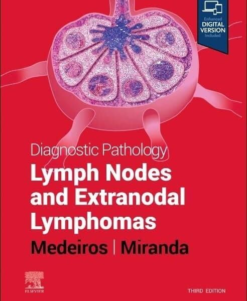 Diagnostic Pathology: Lymph Nodes and Extranodal Lymphomas, 3rd Edition