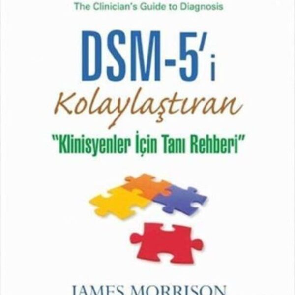 DSM-5’i® Kolaylaştıran Klinisyenler için Tanı Rehberi
