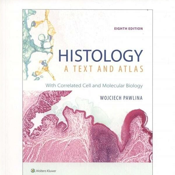 Histology: A Text and Atlas: With Correlated Cell