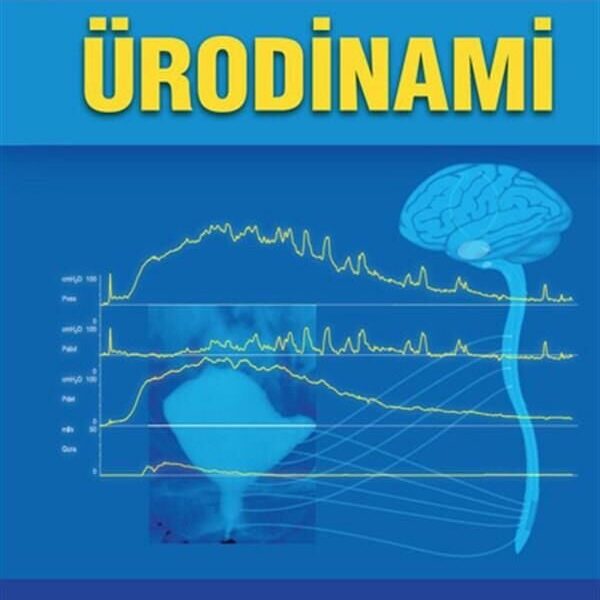 İdrar Kaçırma, Pelvik Organ Sarkması ve İşeme Bozukluklarında ÜRODİNAMİ